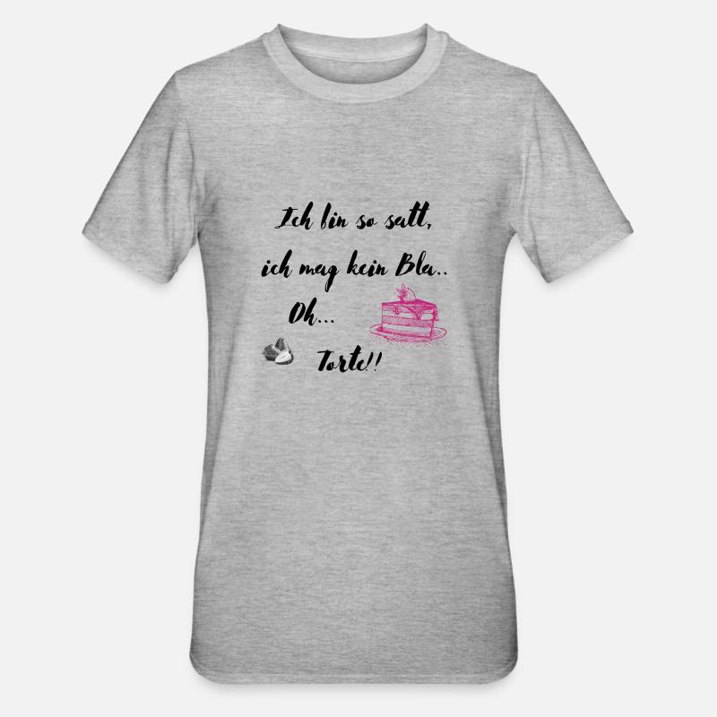 Ich bin so satt - Unisex Polycotton T-Shirt - Grau meliert