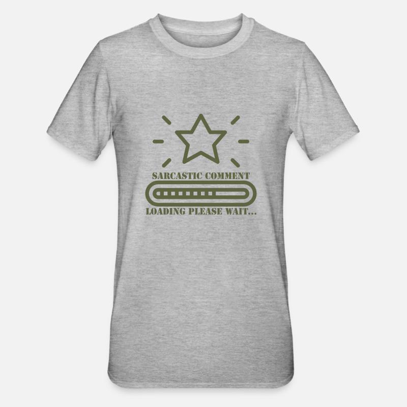sarcastic comment loading please wait - Unisex Polycotton T-Shirt - heather grey