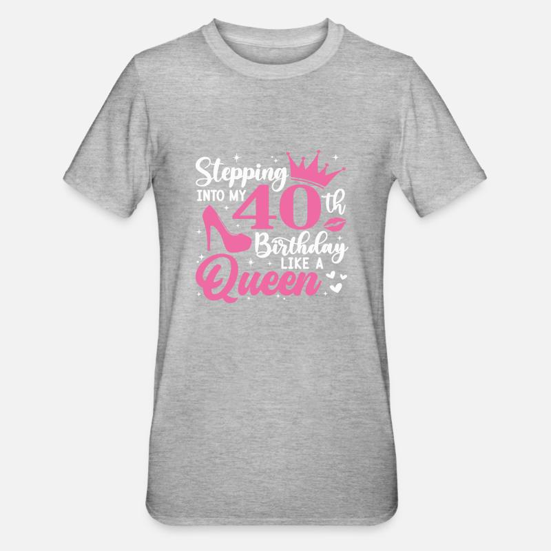 Entrer dans mon 40e anniversaire comme une reine - T-shirt polycoton Unisexe - gris chiné