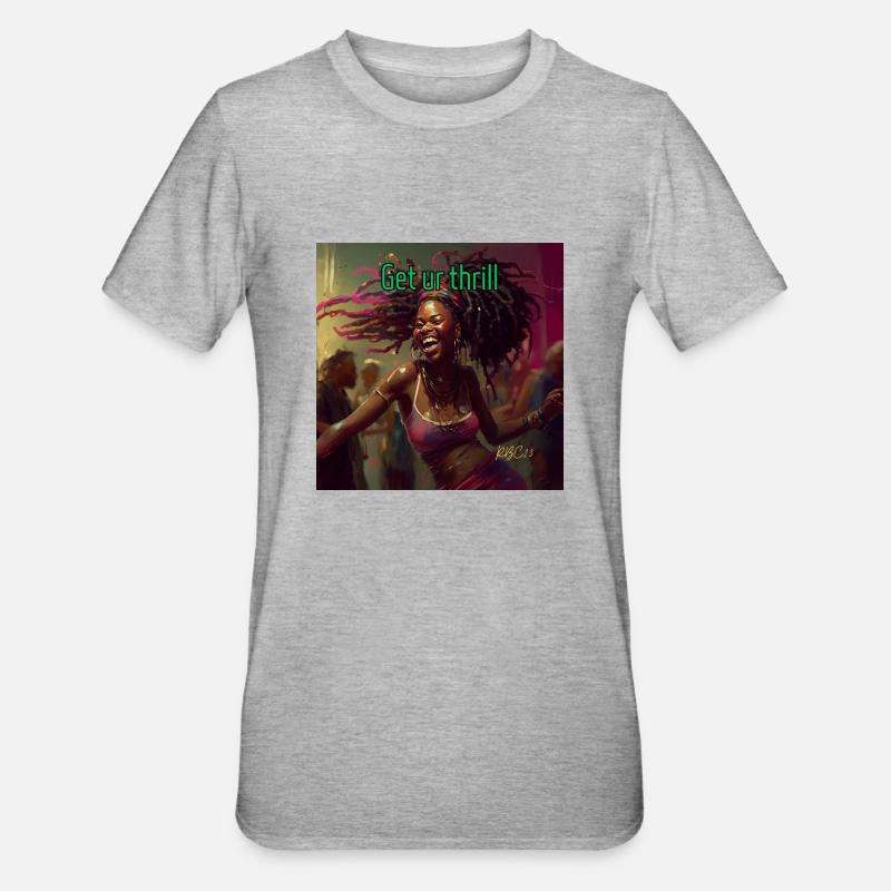 Get ur thrill - T-shirt polycoton Unisexe - gris chiné