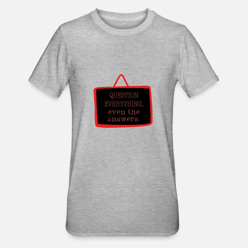 Bold "Question Everything" Philosophy Design - Unisex Polycotton T-Shirt - heather grey