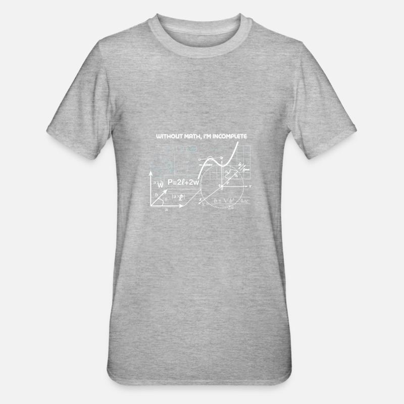 Without Math I'm Incomplete - Unisex Polycotton T-Shirt - heather grey