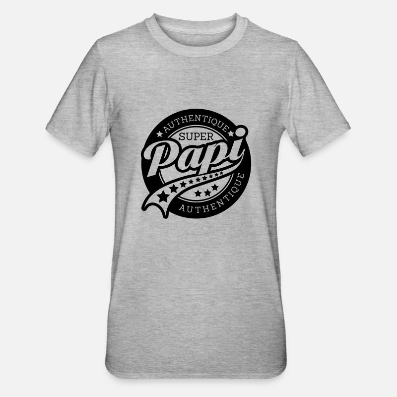 authentique super papi - T-shirt polycoton Unisexe - gris chiné