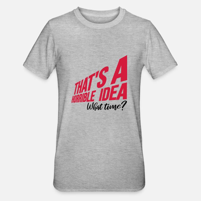 C’est une idée horrible - T-shirt polycoton Unisexe - gris chiné