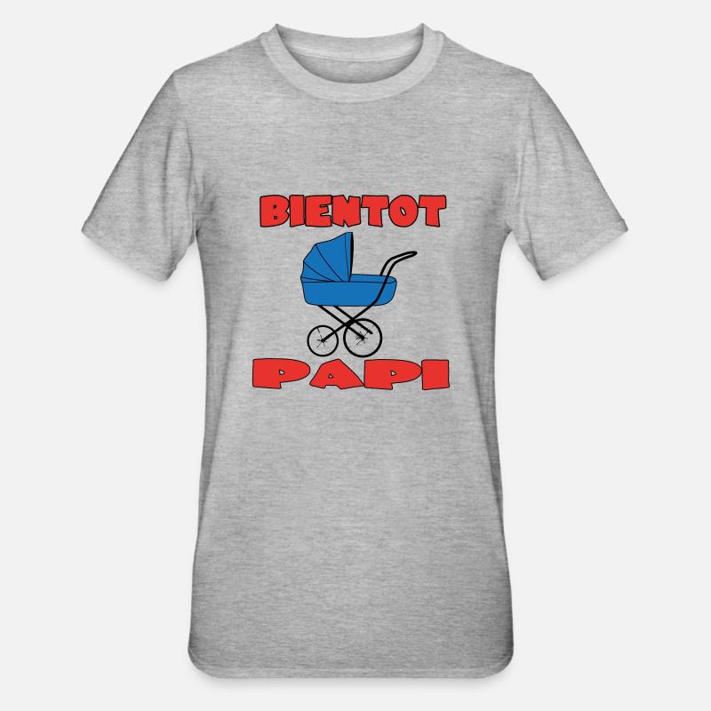 BIENTOT PAPI - T-shirt polycoton Unisexe - gris chiné