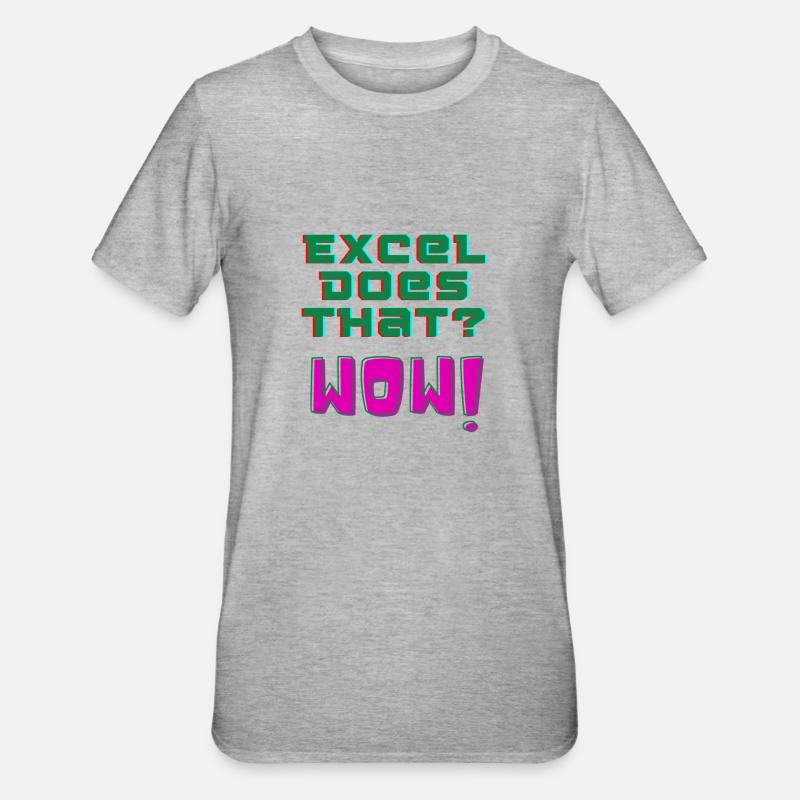 Excel does that? WOW! - Unisex Polycotton T-Shirt - heather grey