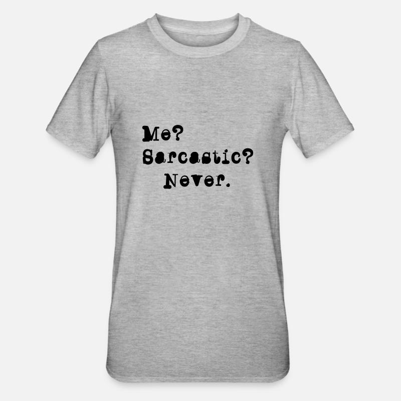 Me? Sarcastic? - Never. - Unisex Polycotton T-Shirt - heather grey