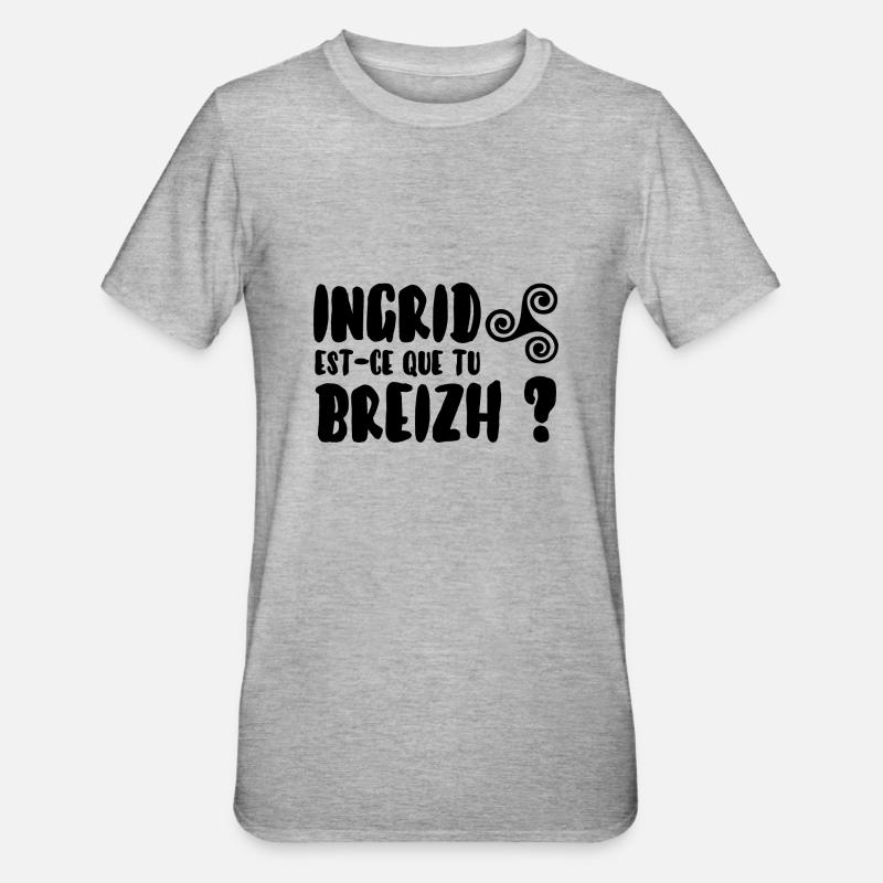 Ingrid est-ce que tu breizh? - T-shirt polycoton Unisexe - gris chiné