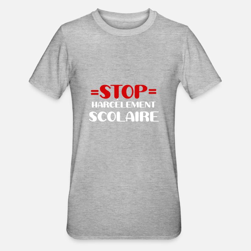 Stop Harcèlement Scolaire - T-shirt polycoton Unisexe - gris chiné