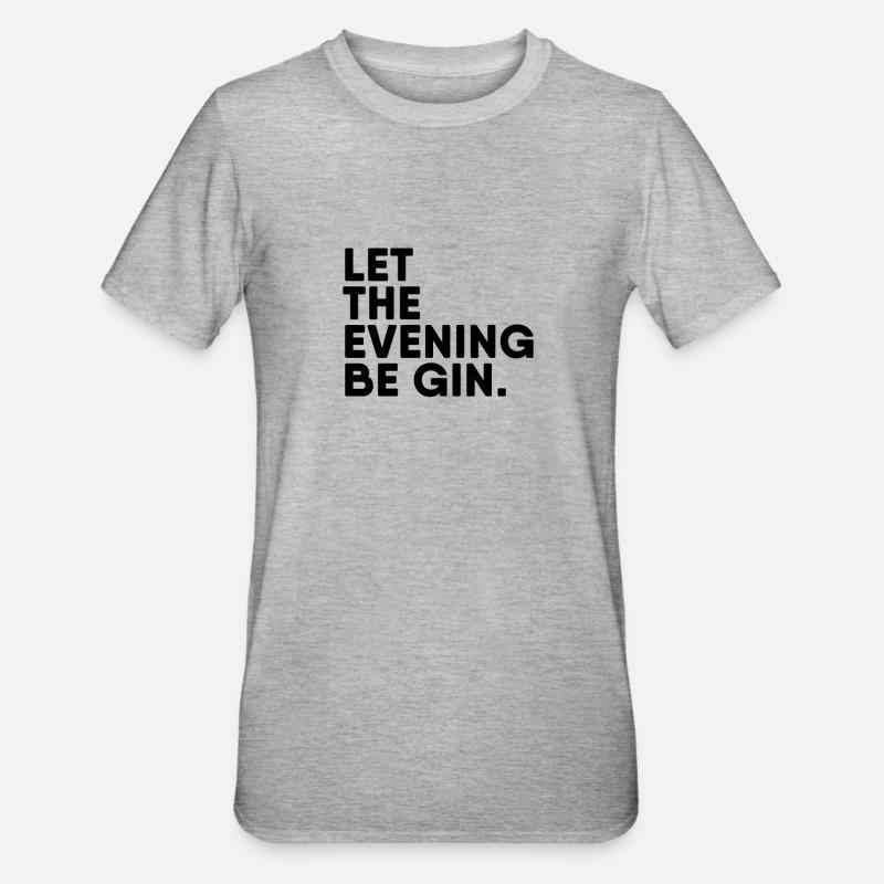 QUE LA SOIRÉE SOIT GIN - T-shirt polycoton Unisexe - gris chiné