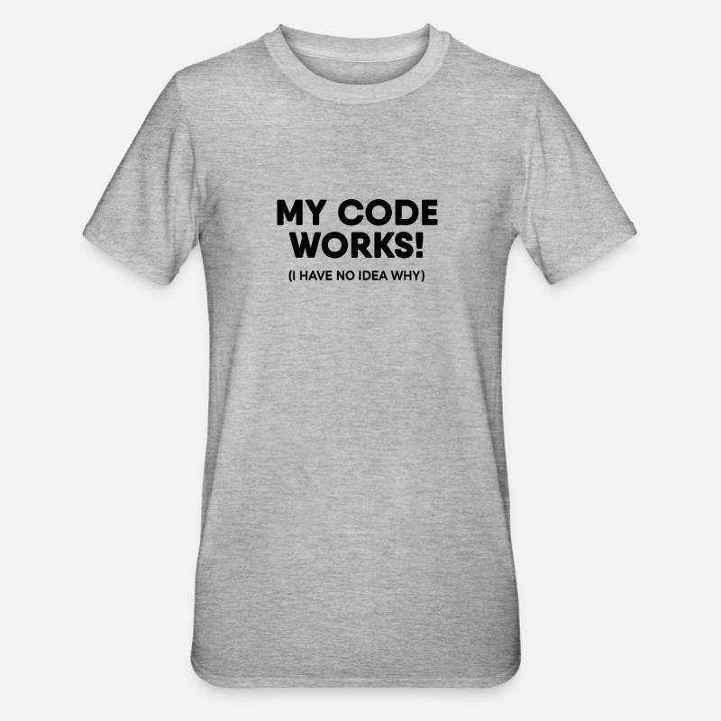 Programmer - My code works - Unisex Polycotton T-Shirt - heather grey