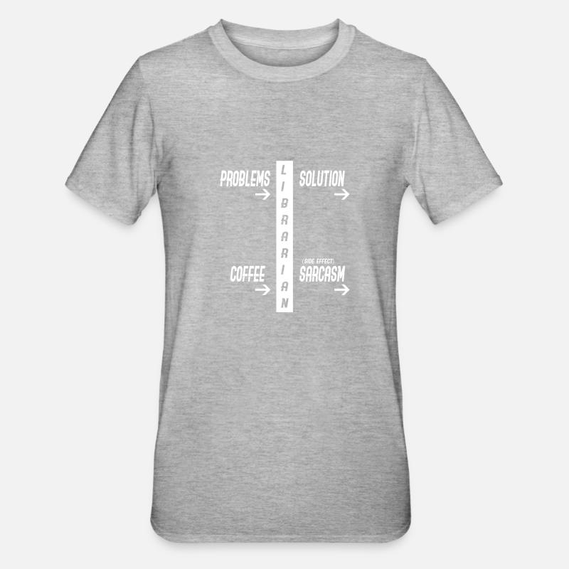 Librarian Sarkasmus - Unisex Polycotton T-Shirt - Grau meliert