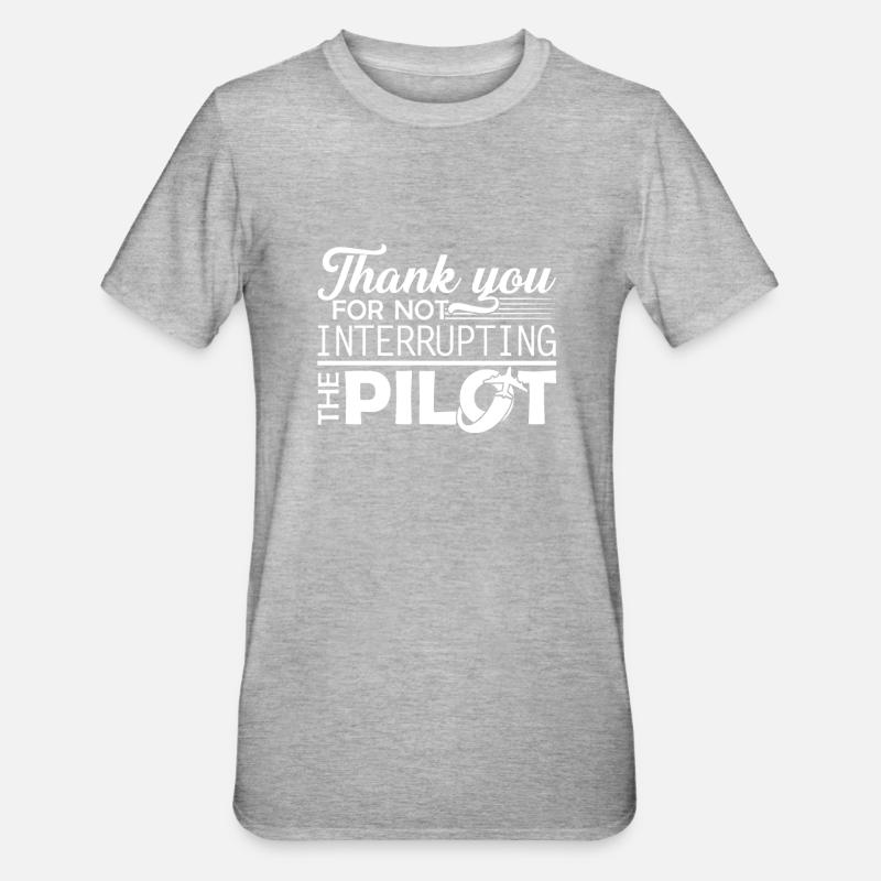Pilot Don't Interrupt Pilot - Unisex Polycotton T-Shirt - heather grey