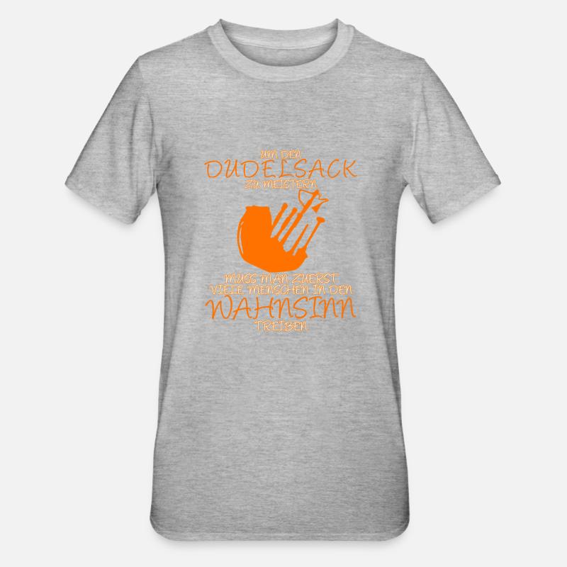 Dudelsack lustiger Bockpfeife Spruch - Unisex Polycotton T-Shirt - Grau meliert