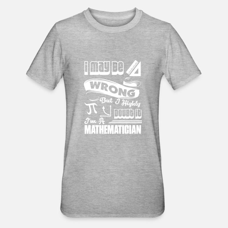 Mathematician I'm A Mathematician - Unisex Polycotton T-Shirt - heather grey