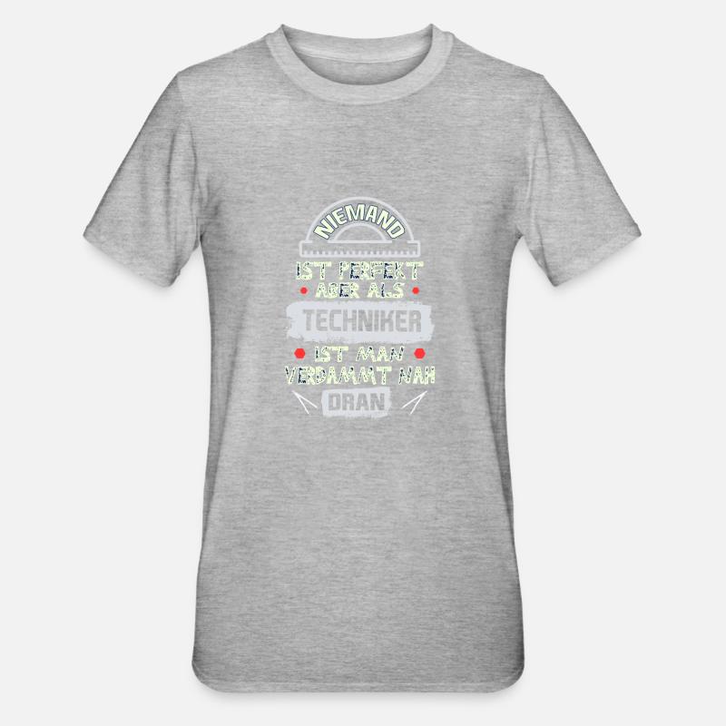 Techniker spruch - Unisex Polycotton T-Shirt - Grau meliert