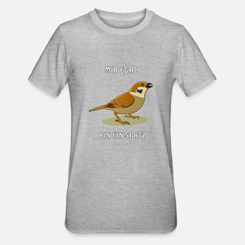 MIR EGAL BIN EIN SPATZ - Unisex Polycotton T-Shirt - Grau meliert