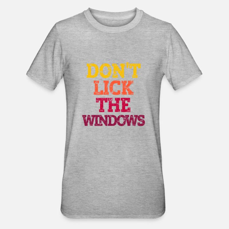 NE LÉCHEZ PAS LES FENÊTRES. - T-shirt polycoton Unisexe - gris chiné