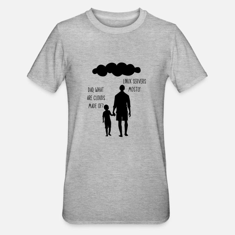 Dad What Are Clouds Made Of Linux Servers Mostly 6 - Unisex Polycotton T-Shirt - heather grey