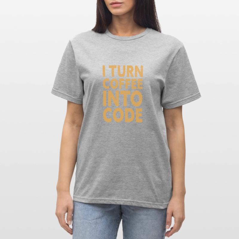I Turn Coffee Into Code - Programmer Software T-shirt polycoton Unisexe