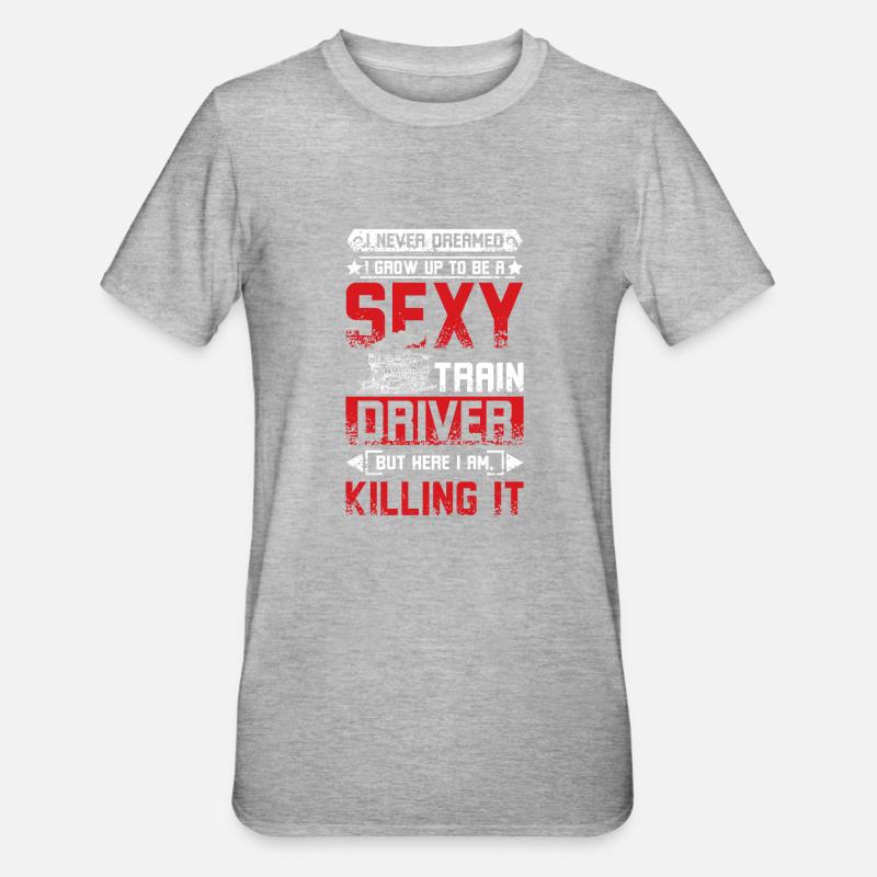 Chauffeur de train sexy - T-shirt polycoton Unisexe - gris chiné