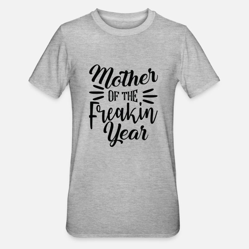 Mère de l’année Freakin - T-shirt polycoton Unisexe - gris chiné