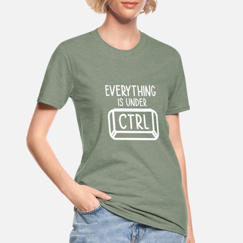 Everything Is Under Control Programmer Coder Softw Unisex Polycotton T-Shirt