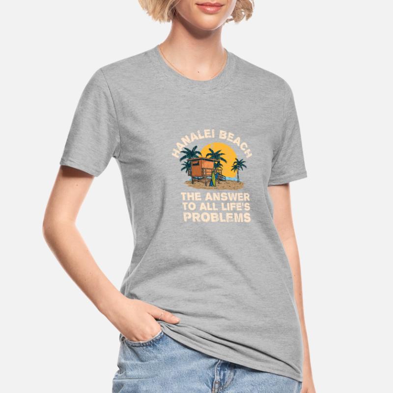 Hanalei Beach Répond à tous les problèmes de la vie T-shirt polycoton Unisexe