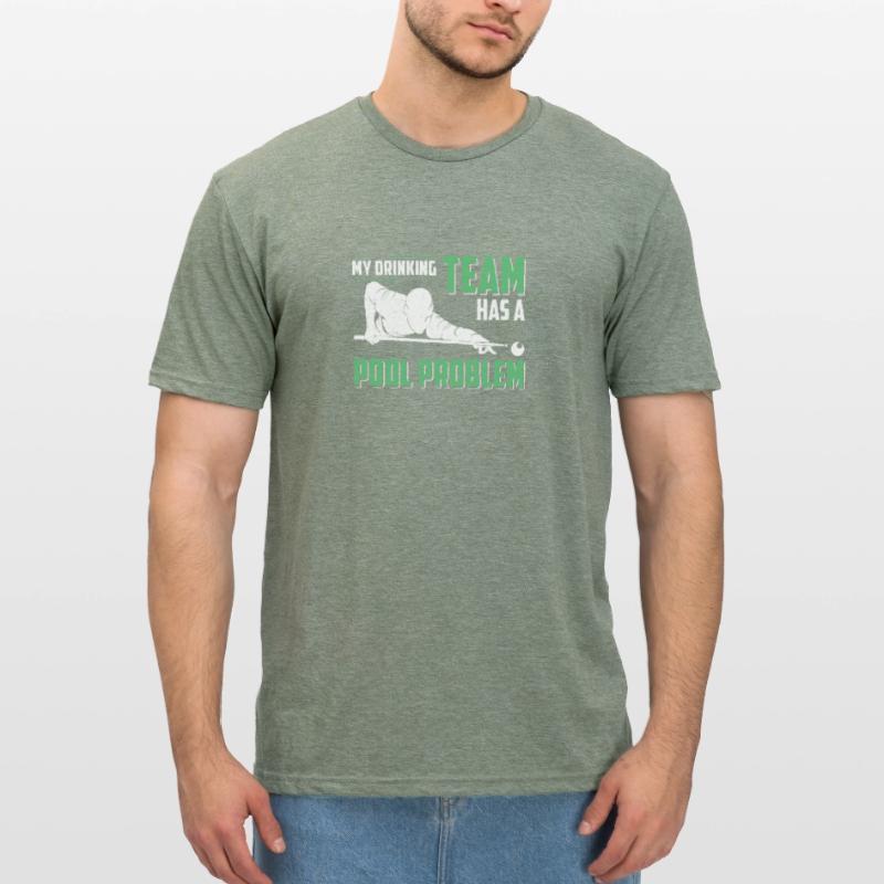 My Drinking Team Has A Pool Problem Queue de T-shirt polycoton Unisexe