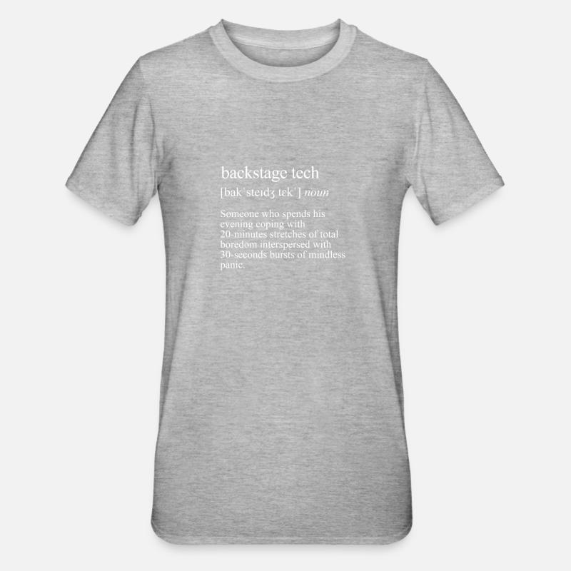 Drôle de définition technique des coulisses, technicien de scène - T-shirt polycoton Unisexe - gris chiné