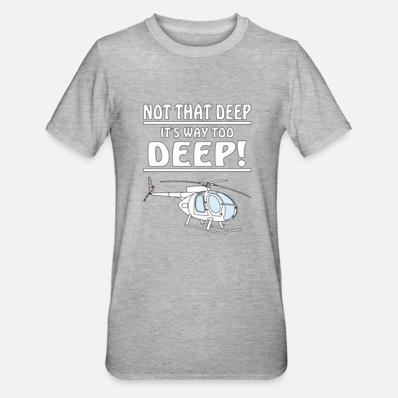 HELICOPTER NOT THAT DEEP - Unisex Polycotton T-Shirt - heather grey