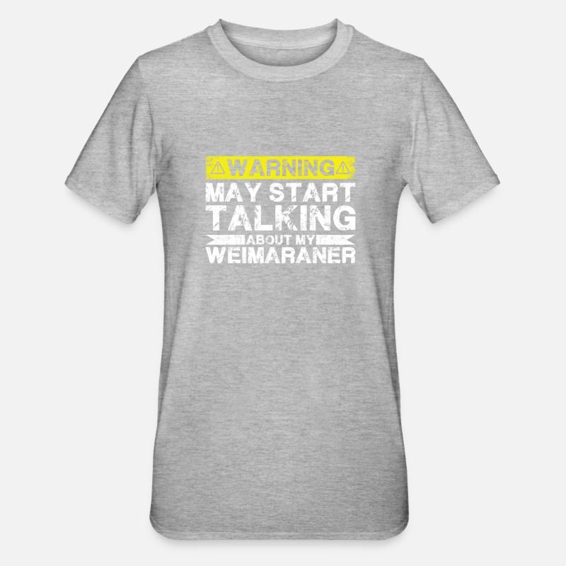 En parlant de Weimaraner - T-shirt polycoton Unisexe - gris chiné