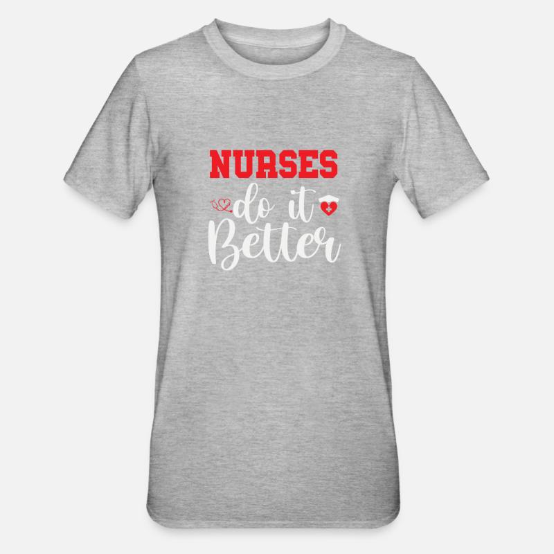 NURSES DO IT BETTER - Unisex Polycotton T-Shirt - heather grey