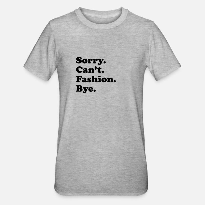 Sorry Can’t Bye - Mode - T-shirt polycoton Unisexe - gris chiné