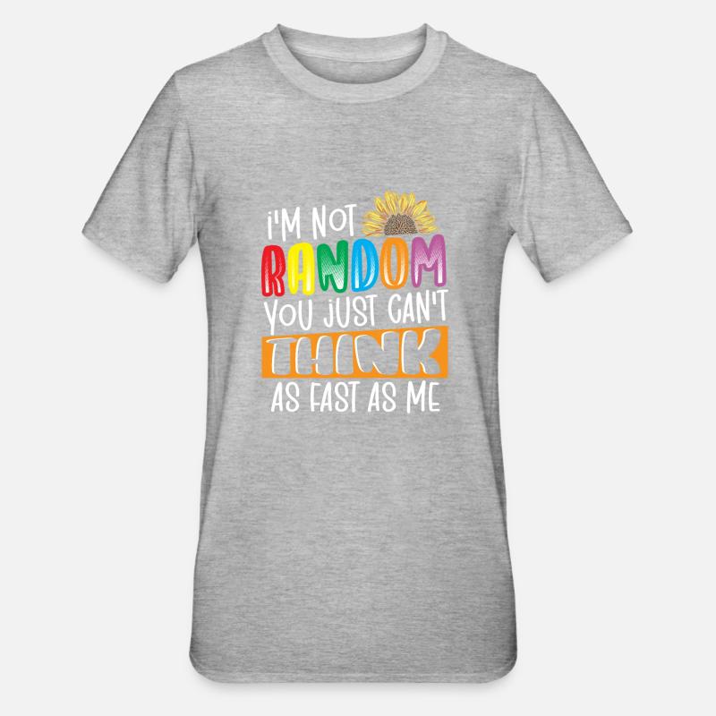 I'm Not Random ADHD Awareness ADHD Survivor - Unisex Polycotton T-Shirt - heather grey
