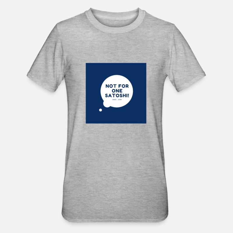 Pas pour un Satoshi bulle bleu - T-shirt polycoton Unisexe - gris chiné