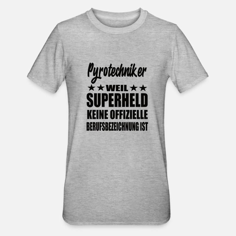 Pyrotechniker Superheld Spruch - Unisex Polycotton T-Shirt - Grau meliert