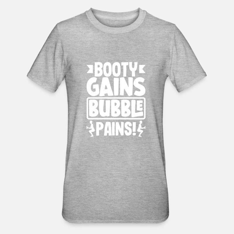 Booty Gains Bubble Pains - Unisex Polycotton T-Shirt - heather grey