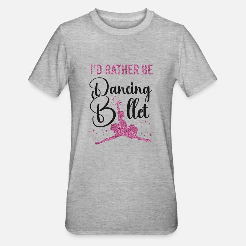 Ballet Danseuse Danse Ballerine - T-shirt polycoton Unisexe - gris chiné