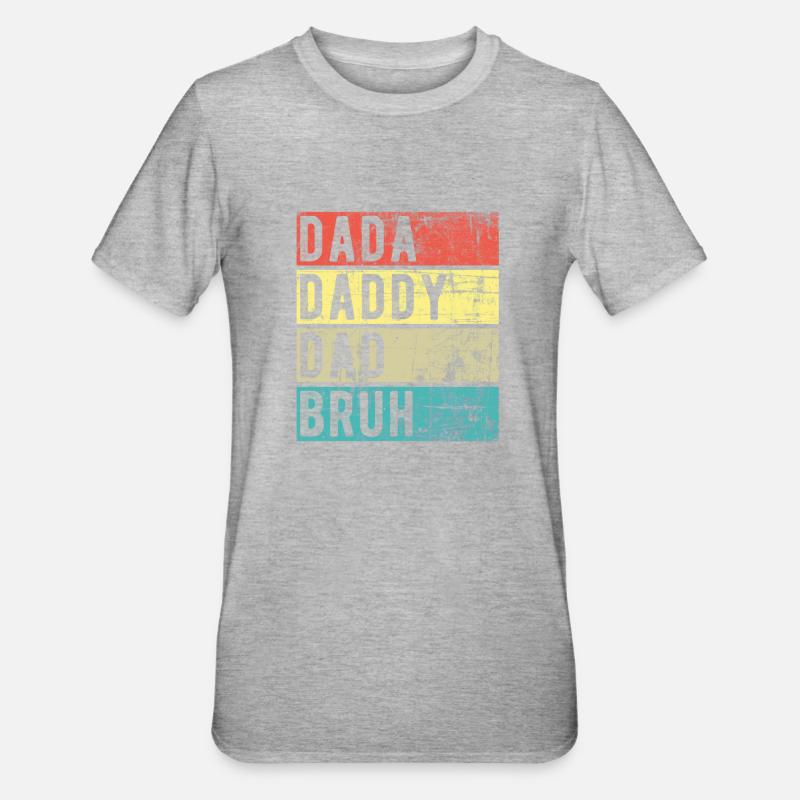 Dada Daddy Dad Bruh - Unisex Polycotton T-Shirt - heather grey