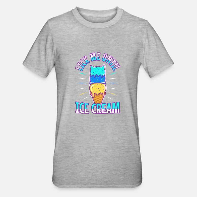Léchez-moi jusqu’à la crème glacée - T-shirt polycoton Unisexe - gris chiné