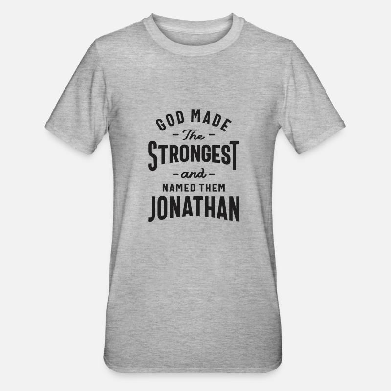 Dieu nommé le plus fort: Jonathan - Jonathan Name - T-shirt polycoton Unisexe - gris chiné