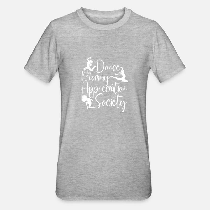Maman Mère Danseuse Danse Mère - T-shirt polycoton Unisexe - gris chiné