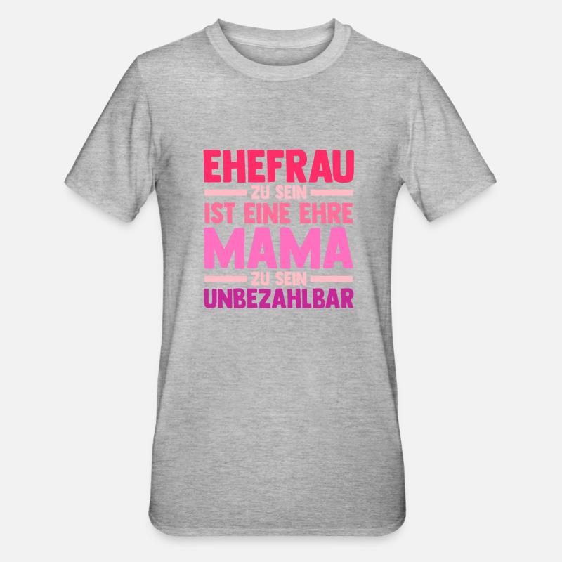 Ehefrau Mutter Mama - Unisex Polycotton T-Shirt - Grau meliert