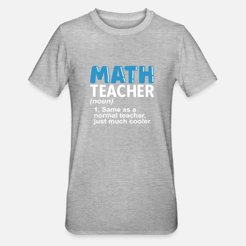 math teacher saying mathematician - Unisex Polycotton T-Shirt - heather grey