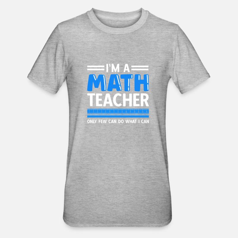 math teacher saying mathematician - Unisex Polycotton T-Shirt - heather grey