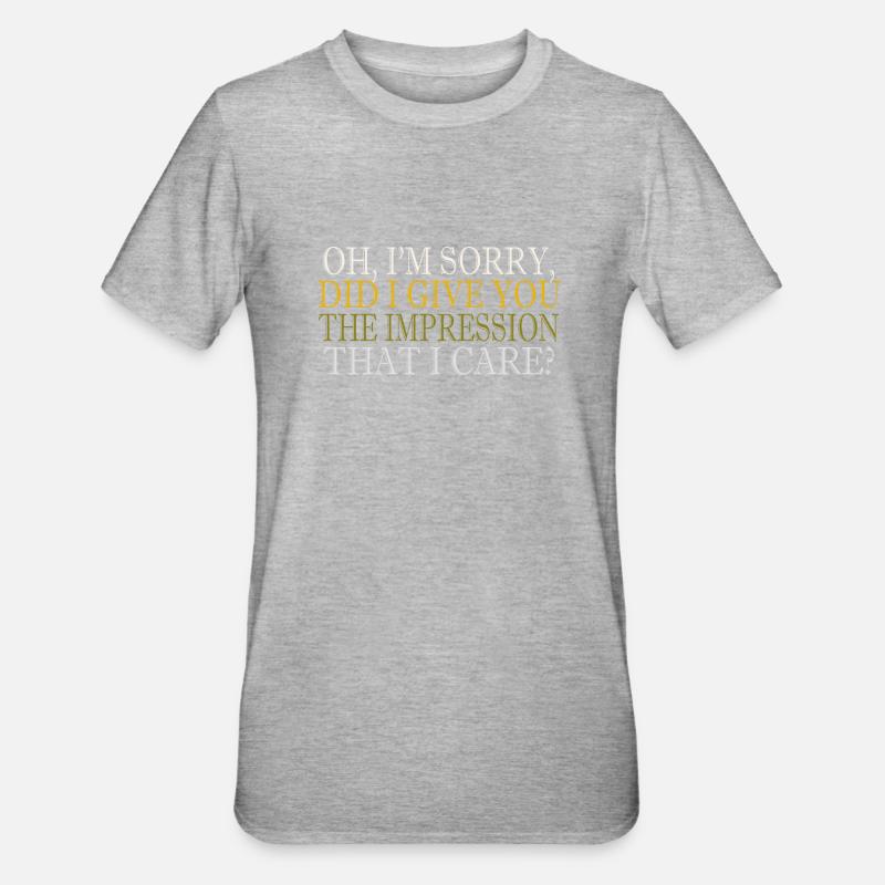Indifférence, Sarcasme, Attitude différente - T-shirt polycoton Unisexe - gris chiné