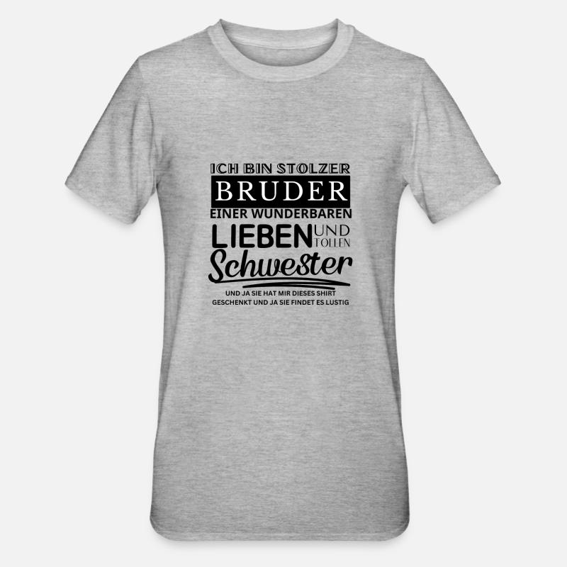 ICH BIN STOLZER BRUDER - Unisex Polycotton T-Shirt - Grau meliert
