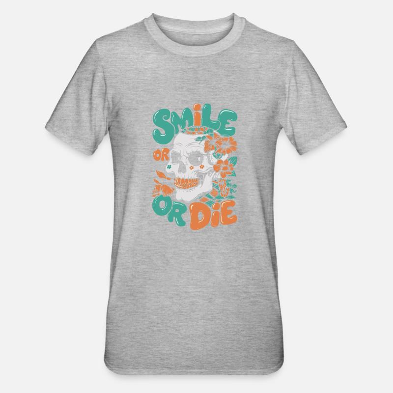 LÄCHELN ODER STERBEN - Unisex Polycotton T-Shirt - Grau meliert