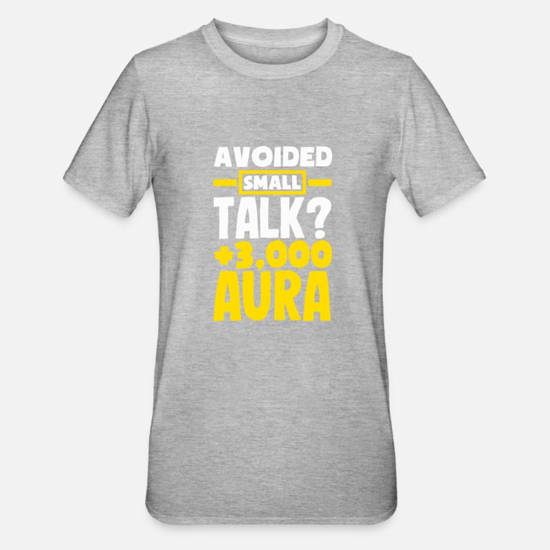 Évité les bavardages ? +3000 aura - T-shirt polycoton Unisexe - gris chiné
